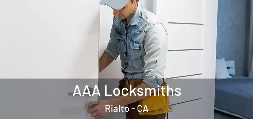  AAA Locksmiths Rialto - CA