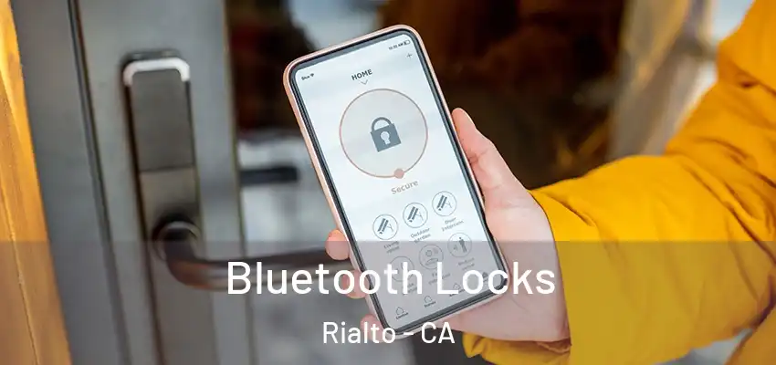 Bluetooth Locks Rialto - CA