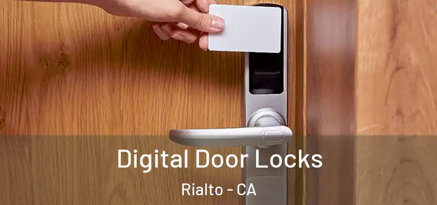 Digital Door Locks Rialto - CA