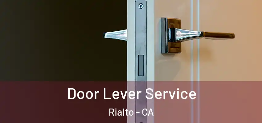  Door Lever Service Rialto - CA
