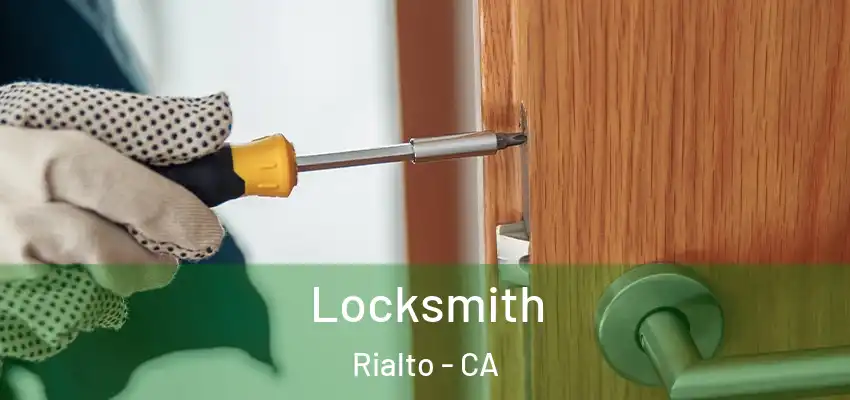 Locksmith Rialto - CA