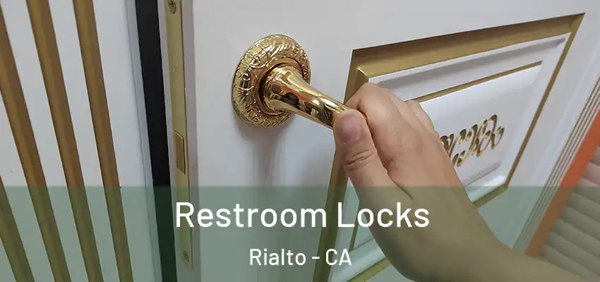  Restroom Locks Rialto - CA