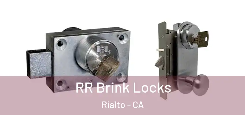 RR Brink Locks Rialto - CA