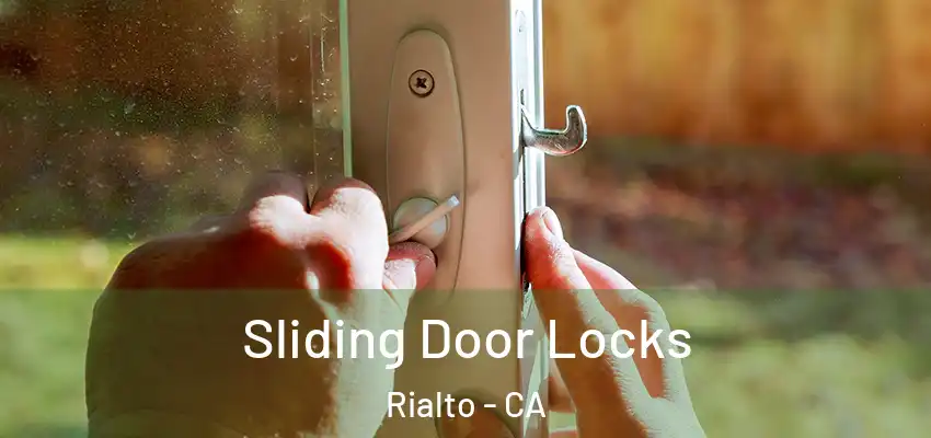 Sliding Door Locks Rialto - CA