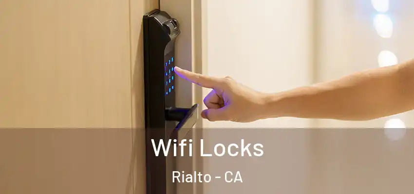  Wifi Locks Rialto - CA